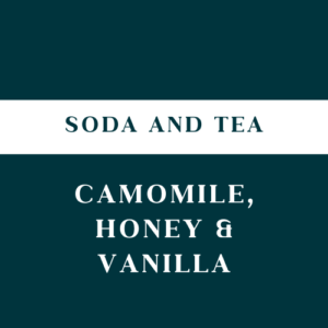 Camomile, Honey & Vanilla Tea