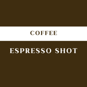 Espresso Shot